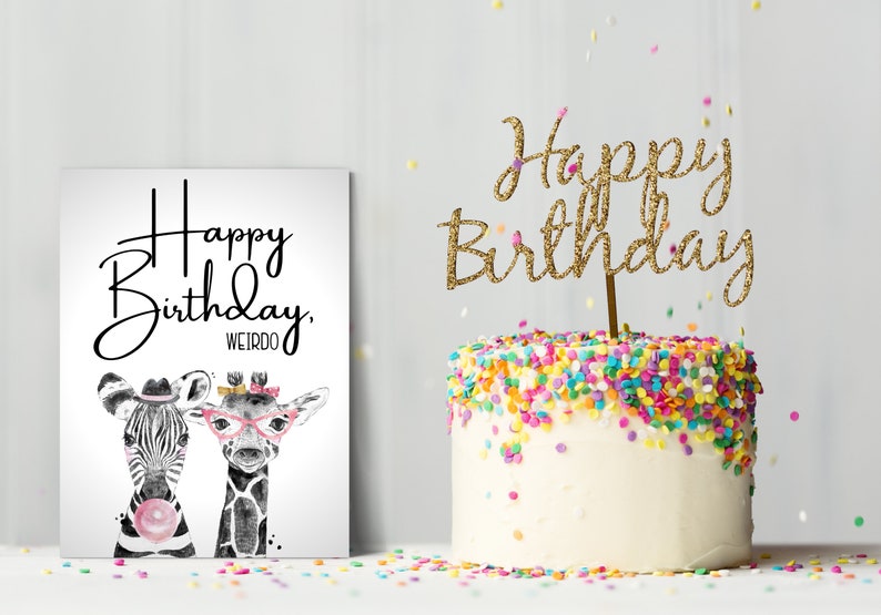 Printable Birthday Card, Happy Birthday Weirdo Birthday Card, Funny ...