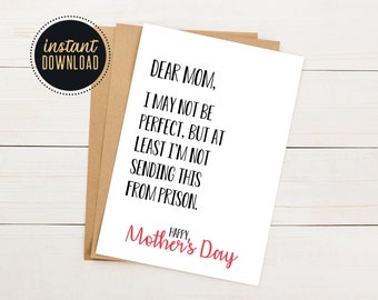 Printable Funny Mother's Day Card,  Mother's Day Postcard, Mother's Day Humor, Printable Funny Not in Prison Card for Mom INSTANT DOWNLOAD