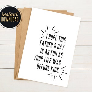 Ich hoffe, dieser Vatertag ist so lustig wie das Leben ohne Kinder, druckbare lustige Vatertagskarte, Vatertags-Humor, Karte für Papa, Karte von Kind