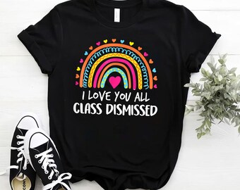 Class Dismissed Shirt Distance Learning 2021 Appreciation Gift For Virtual Teacher Students Happy Last Day Of School Tshirt