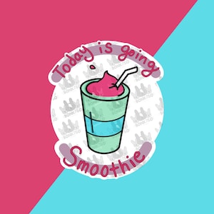 Today is going smoothie Sticker, pun sticker, healthly sticker, foodie sticker, cute