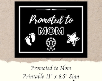 Promoted to Mom Printable Sign, Baby Announcement (Digital Download 11x8.5" PDF)