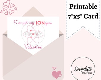 Funny Science Valentine Card, I've Got My Ion You (Digital Download 7x5in Printable Card)