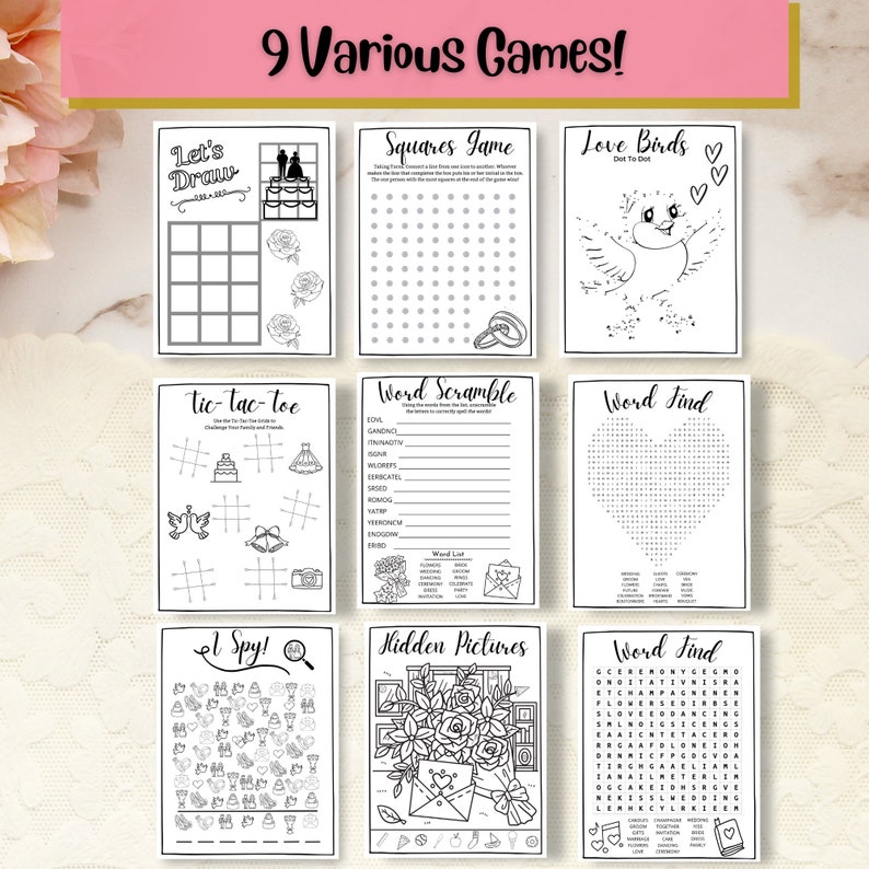 May include: A printable set of nine wedding-themed games, including "Let's Draw", "Squares Game", "Love Birds Dot to Dot", "Tic-Tac-Toe", "Word Scramble", "Word Find", "I Spy", "Hidden Pictures", and "Word Find".