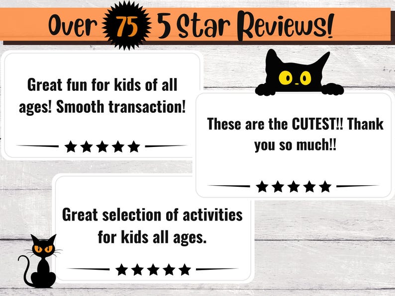 May include: Image with text: "Over 75 5 Star Reviews!" and customer reviews. Features black cat illustrations and phrases such as "Great fun for kids of all ages!" and "These are the CUTEST!!"