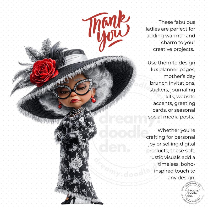 May include: Illustration of a woman in a black and white floral dress and a large hat with a red rose. The image includes the text "Thank You" and text about creative projects.