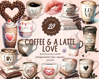 Coffee Valentine Clipart, Valentine's Clipart, Coffee Art, Watercolor Coffee Mug, Coffee Love, Coffee Lover, Latte Heart, Cute Coffee Mugs