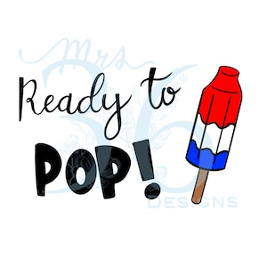May include: A black and white graphic design with the text "Mrs. Ready to Pop!" and a red, white and blue popsicle.