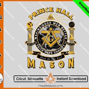 Prince Hall  Mason Making Good Men Better Worlwide Brotherhood Look To The East*SVG, Png, Eps, Dxf, Jpg, Pdf, Cricut* Instant Download