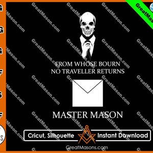 MASTER MASON from whose bourn no traveller returns - Great Masons *SVG, Png, Eps, Dxf, Jpg, Pdf, Cricut Silhouette Cameo* Instant Download
