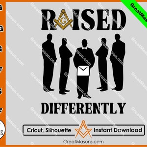 Mason Raised Differently The Black Suits Brothers Masonic - Great Masons *SVG, Png, Eps, Dxf, Jpg, Pdf, Cricut Silhouette* Instant Download