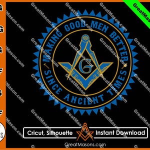 Mason Making Good Men Better Since Ancient Times - Great Masons Design *SVG, Png, Eps, Dxf, Jpg, Pdf, Cricut Silhouette* Instant Download