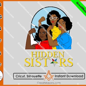 OES Hidden Sisters Sistar FATAL Order Of The Eastern Star Sisterhood Freemason *Svg, Png, Eps, Dxf, Jpg, Pdf, Cricut* Instant Download