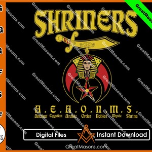 May include: A black and gold graphic design with the word "Shriners" in a stylized font. The design features a crescent moon, a star, and a scimitar. The text "A.E.A.O.N.M.S. Ancient Egyptian Arabic Order Nobles Mystic Shrine" is below the graphic. The words "Digital Files" and "Instant Download" are at the bottom of the design.