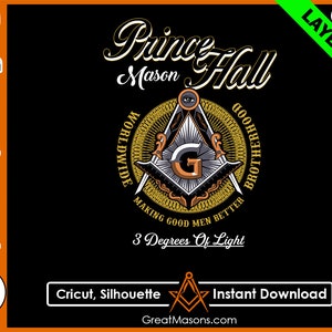 Prince Hall Mason Making Good Men Better - Great Masons *SVG, Png, Eps, Dxf, Jpg, Pdf, Cricut Silhouette Cameo* Layered Instant Download