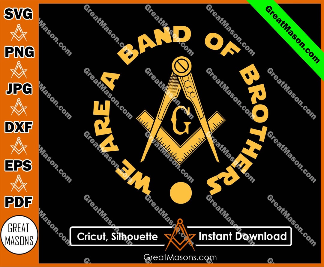 We Are A Band of Brothers Masonic Square & Compass Great Masons Design SVG, Png, Eps, Dxf, Jpg