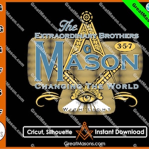 May include: A black and gold graphic design with the text "The Extraordinary Brothers Mason 3-5-7 Changing the World" and a Masonic compass and square symbol. The design also includes an all-seeing eye with the text "With Light".