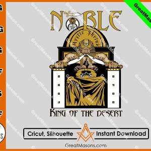 May include: A digital graphic featuring a seated figure with a mustache, holding swords, and wearing a headdress. The text "NOBLE" and "KING OF THE DESERT" are displayed. The image includes the words "Mystic Shrine" and "Cricut, Silhouette".