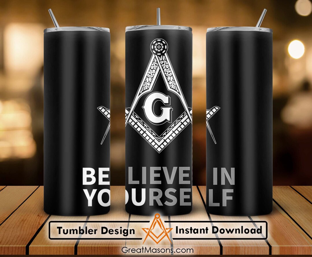 Freemasons BE YOU Mason Believe in Yourself 20oz 30oz Skinny Tumbler