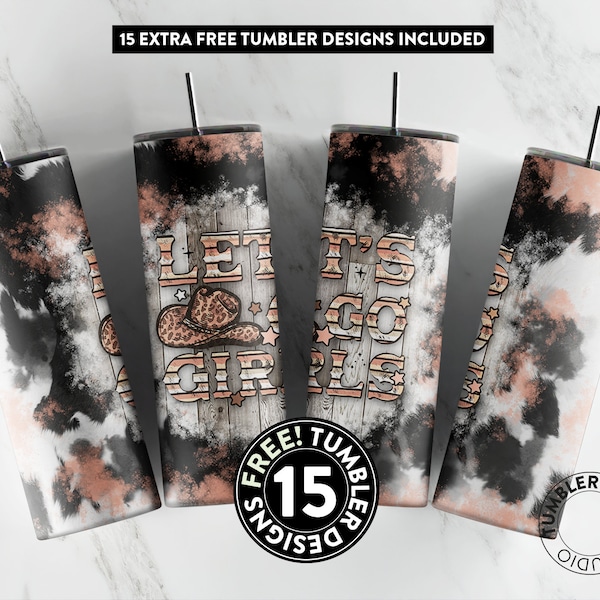 Let's Go Girls, Cowhide Tumbler design, Cowhide Seamless, Country Tumbler 20oz, Sublimation, Western Tumbler PNG, Cowgirl tumbler png