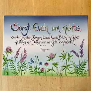 Postkarte - Sorgt Euch um nichts, sondern in allen Dingen lasst Eure Bitten in Gebet und Flehen mit Danksagung vor Gott kundwerden.