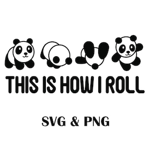 Panda sVG, Así es como ruedo SVG, Lindo panda de dibujos animados svg, Panda Lover svg, Rolling Panda svg, png Descarga instantánea