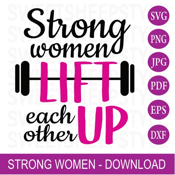 Strong Women Life Eachother Up, Hustle svg,  fitness saying, gym women, Gym SVG, png, eps, pdf, jpg,dxf digital download