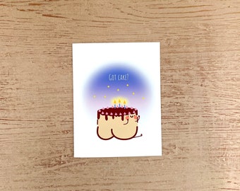 Got Cake? – Funny Butt Birthday Card, Greeting Card, Kawaii Art, Punny Greeting Card, Birthday Cake