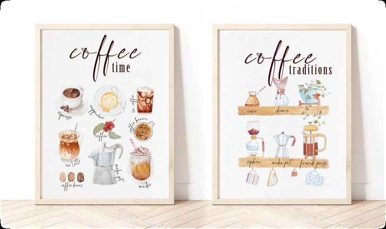May include: Two framed watercolor illustrations of coffee. The first illustration is titled "coffee time" and features different types of coffee drinks, including espresso, cappuccino, iced coffee, iced latte, mocha, and coffee beans. The second illustration is titled "coffee traditions" and features different methods of brewing coffee, including a cezve, a pour over, a siphon, a moka pot, and a french press.