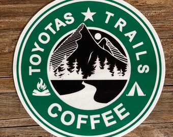 Toyotas trails coffee style decal for 4runner, Tacoma, Tundra, Land Cruiser, FJ Cruiser