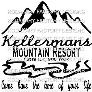 May include: Black and white illustration of a mountain range with the text "Kellermans Mountain Resort Catskills, New York" and the tagline "Come have the time of your life".