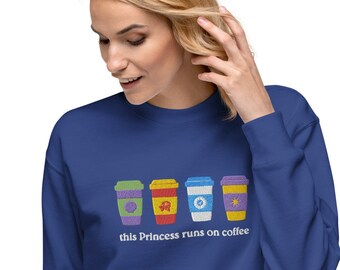 This Princess Runs on Coffee Unisex Premium Sweatshirt | Main Street Coffee | Princess Coffee