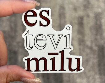Es Tevi Mīlu Latvian Sticker: Latvia, I Love You Latvian, Sticker, I Love You Sticker, Latvian Gift
