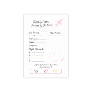 Puede incluir: Una tarjeta de registro de vuelo rectangular blanca con texto negro que dice Fueled by Coffee, Powered by Jet Fuel, City Pairing, Flight Number, Passenger, Babies, Jumpseats, Flight Attendants y Different Destination. Same Wings. Keep Climbing.