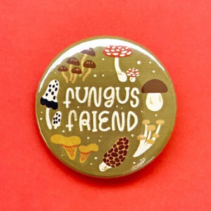 FUNGUS FRIEND Button / Badge 38mm