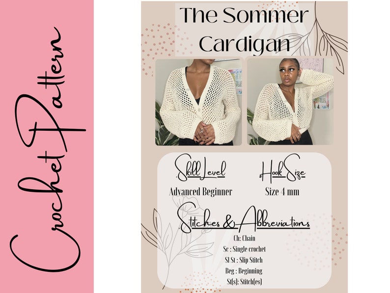 May include: A crochet pattern for a white cardigan called "The Sommer Cardigan". The pattern is for an advanced beginner and uses a 4 mm hook. The pattern includes instructions for the chain, single crochet, slip stitch, and beginning stitches.