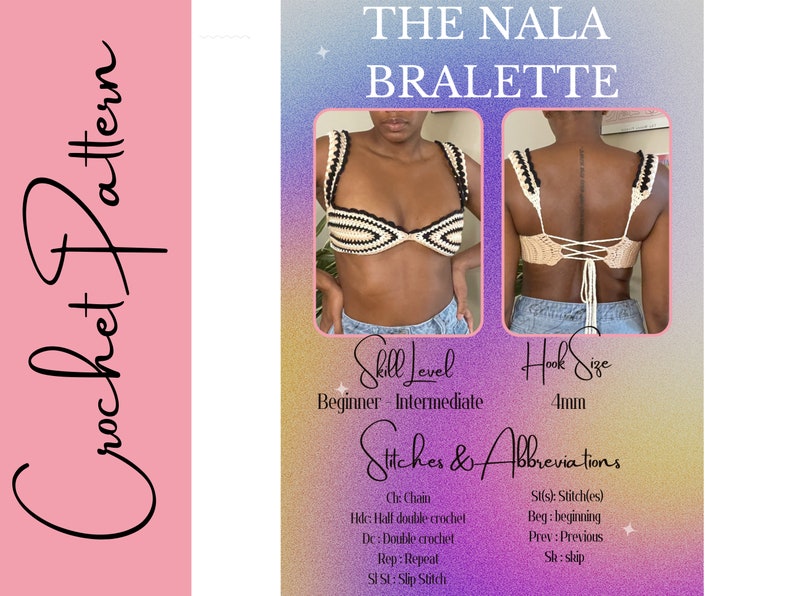 May include: A crochet bralette pattern with instructions for a beginner to intermediate crocheter. The pattern includes a list of stitches and abbreviations. The hook size is 4mm.