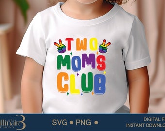 Two Moms Club Kids Pride SVG: LGBTQ+ Family Design (Digital Download)