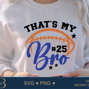 That's My Bro SVG,Football Brother SVG, Sports Team Shirt,Football Brother Shirt Design,Biggest Fan Svg,Football Sister Svg,Football Brother