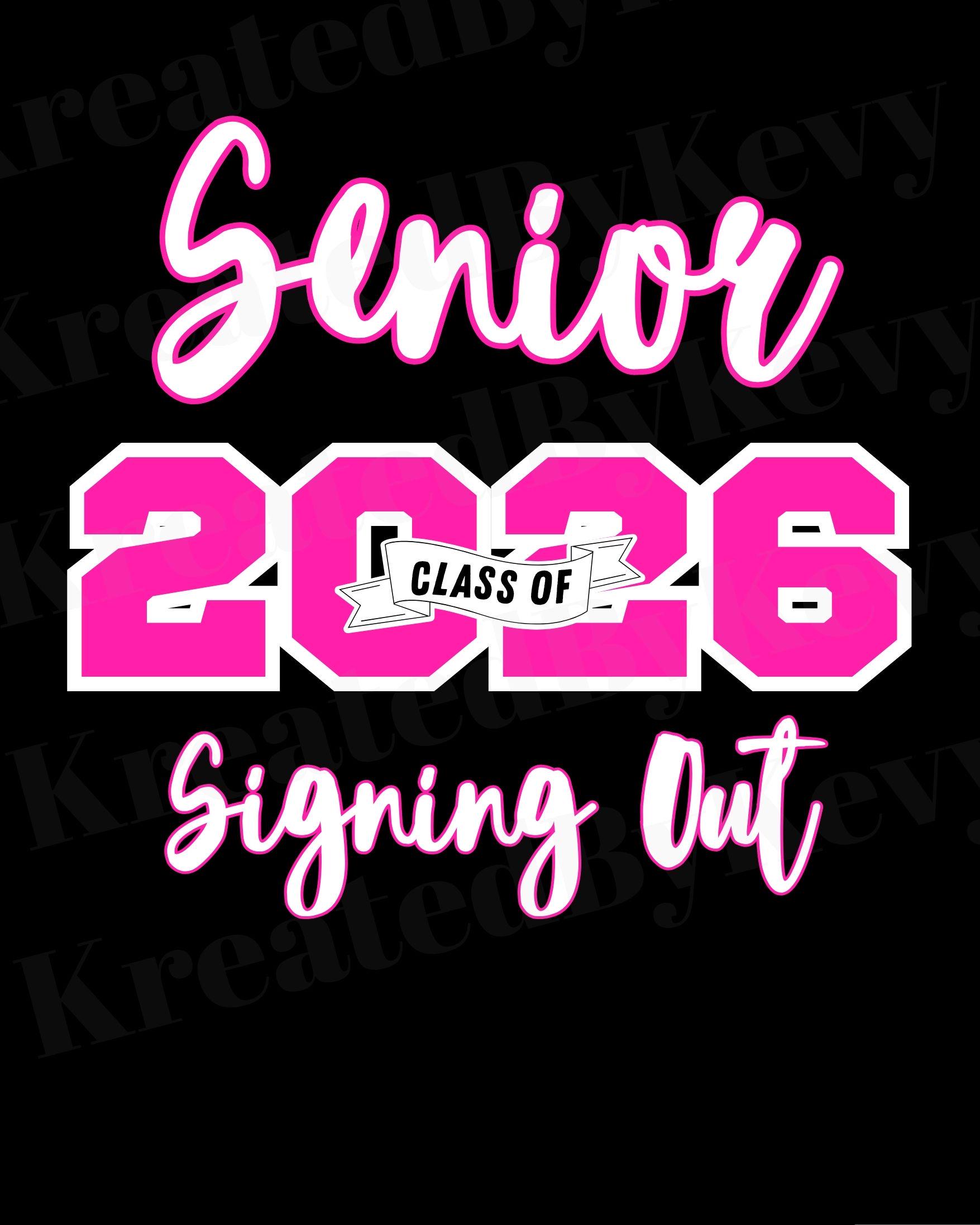 Senior Sign Out Image Class of 2026 Senior Signing Out Jpg, Png, Svg | Graduation DIGITAL ...