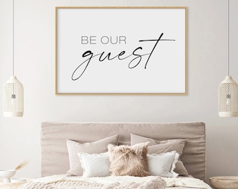 Letrero Sea nuestro invitado, letrero para habitación de invitados, decoración para habitación de invitados, arte de pared minimalista, decoración de granja, póster en blanco y negro para regalo, diseño sobre la cama