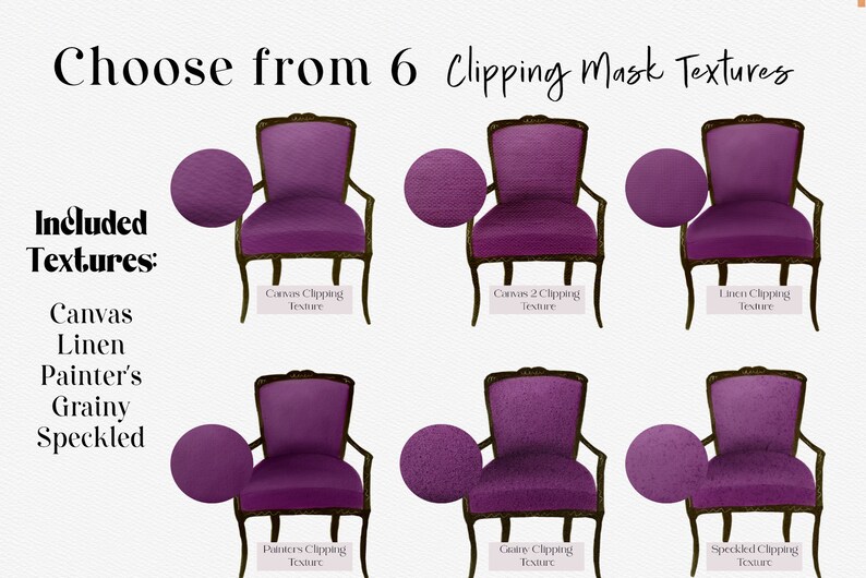 May include: Six different clipping mask textures for digital design.  The textures are shown as overlays on a purple chair with gold trim.  The textures include: Canvas, Canvas 2, Linen, Painter's, Grainy, and Speckled.