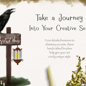 May include: A digital illustration of a raven perched on a wooden sign that reads "Raven Wood". A lantern with a lit candle hangs from the sign. The background is a textured, light brown paper with a handwritten message that reads "Take a Journey Into Your Creative Self. From detailed textures to shimmery accents, these handcrafted brushes help give your art a truly unique style."