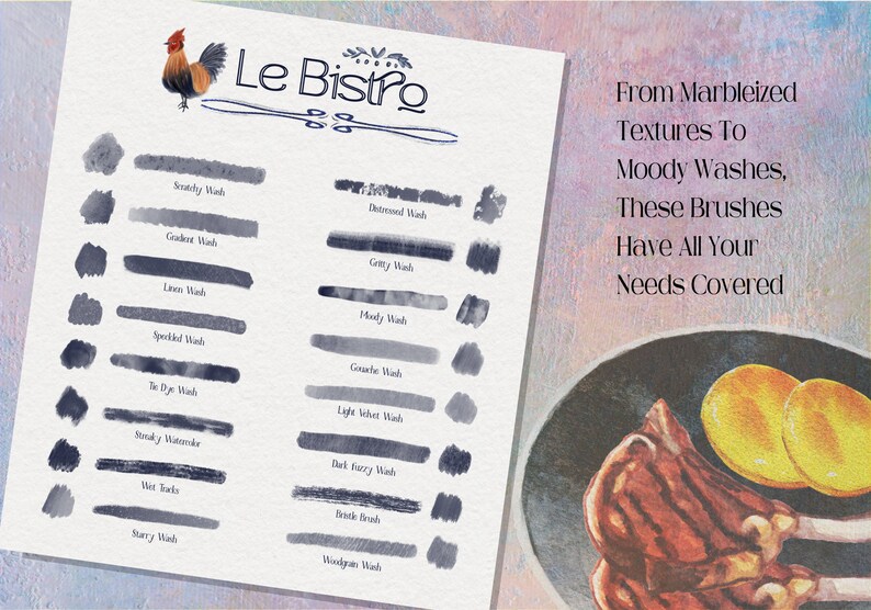 May include: A white sheet of paper with the title "Le Bistro" at the top. The paper shows a variety of watercolor brush strokes with names like "Sandy Wash", "Distressed Wash", "Gatsby Wash", "Moody Wash", "Speckled Wash", "Graphic Wash", "Tie Dye Wash", "Light Velvet Wash", "Streaky Watercolor", "Dark Fuzzy Wash", "Wet Brush", "Bristle Brush", "Starry Wash", and "Woodgrain Wash".