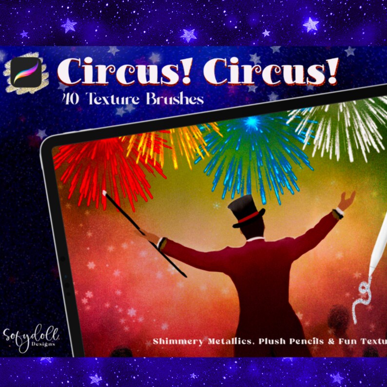 May include: A digital illustration of a circus ringmaster with fireworks in the background. The text "Circus! Circus! 40 Texture Brushes" is displayed above the image. The text "Shimmery Metallics. Plush Pencils & Fun Texture" is displayed below the image.