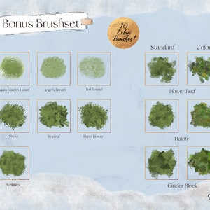May include: A digital illustration of 10 green brushstrokes, labeled with names like "Sequin Garden Lizard", "Angel's Breath", "Foil Round", "Flower Bud", "Sticks", "Tropical", "Retro Flower", "Hairify", "Scribbles", and "Cinder Block". The illustration is titled "Bonus Brushset" and "10 Extra Brushes!" in the top left and right corners.