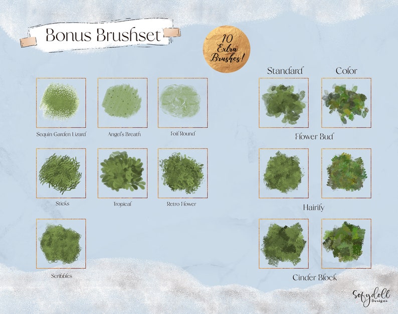 May include: A digital illustration of 10 green brushstrokes, labeled with names like "Sequin Garden Lizard", "Angel's Breath", "Foil Round", "Flower Bud", "Sticks", "Tropical", "Retro Flower", "Hairify", "Scribbles", and "Cinder Block". The illustration is titled "Bonus Brushset" and "10 Extra Brushes!" in the top left and right corners.