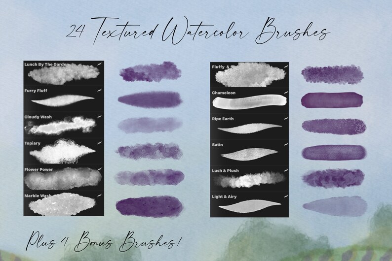 May include: A set of 24 textured watercolor brushes, with names like "Lunch By The Garden", "Furry Fluff", "Cloudy Wash", "Topiary", "Flower Power", "Marble Wash", "Fluffy", "Chameleon", "Ripe Earth", "Satin", "Lush & Plush", and "Light & Airy". The brushes are shown in two columns, with the left column showing the brushes in white and the right column showing the brushes in purple. The image also includes the text "Plus 4 Bonus Brushes!"