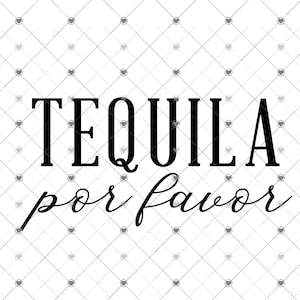 Tequila Por Favor SVG