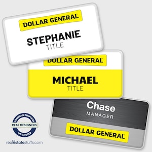 May include: Three rectangular name badges with rounded corners. One white badge features the yellow Dollar General logo and the name STEPHANIE. One yellow and white badge features the logo and the name MICHAEL. One grey badge features the name Chase.